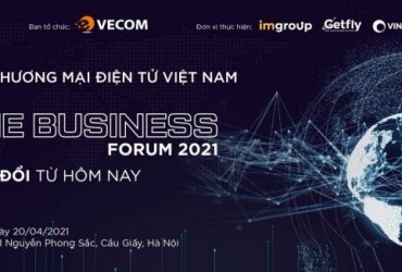 Diễn đàn toàn cảnh TMĐT (thương mại điện tử ) Việt Nam 2021